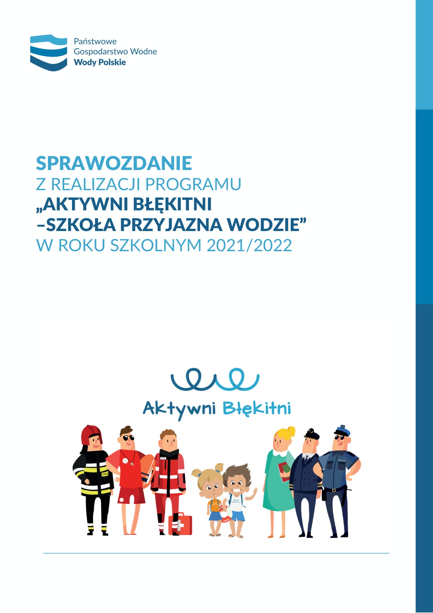 SPRAWOZDANIE Z REALIZACJI PROGRAMU AKTYWNI BŁĘKITNI SZKOŁA PRZYJAZNA WODZIE W ROKU SZKOLNYM 20212022 11 1